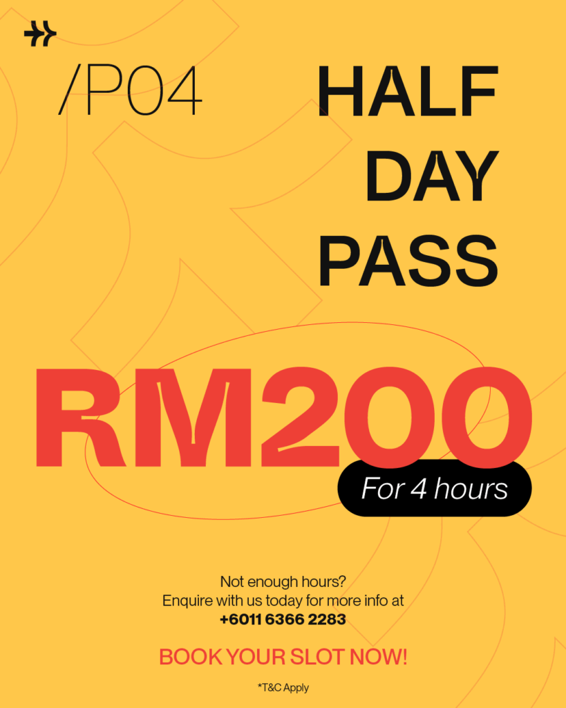 Half Day Pass Promo - RM200 for 4 hours